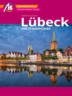 cover image of Lübeck MM-City – mit Travemünde Reiseführer Michael Müller Verlag